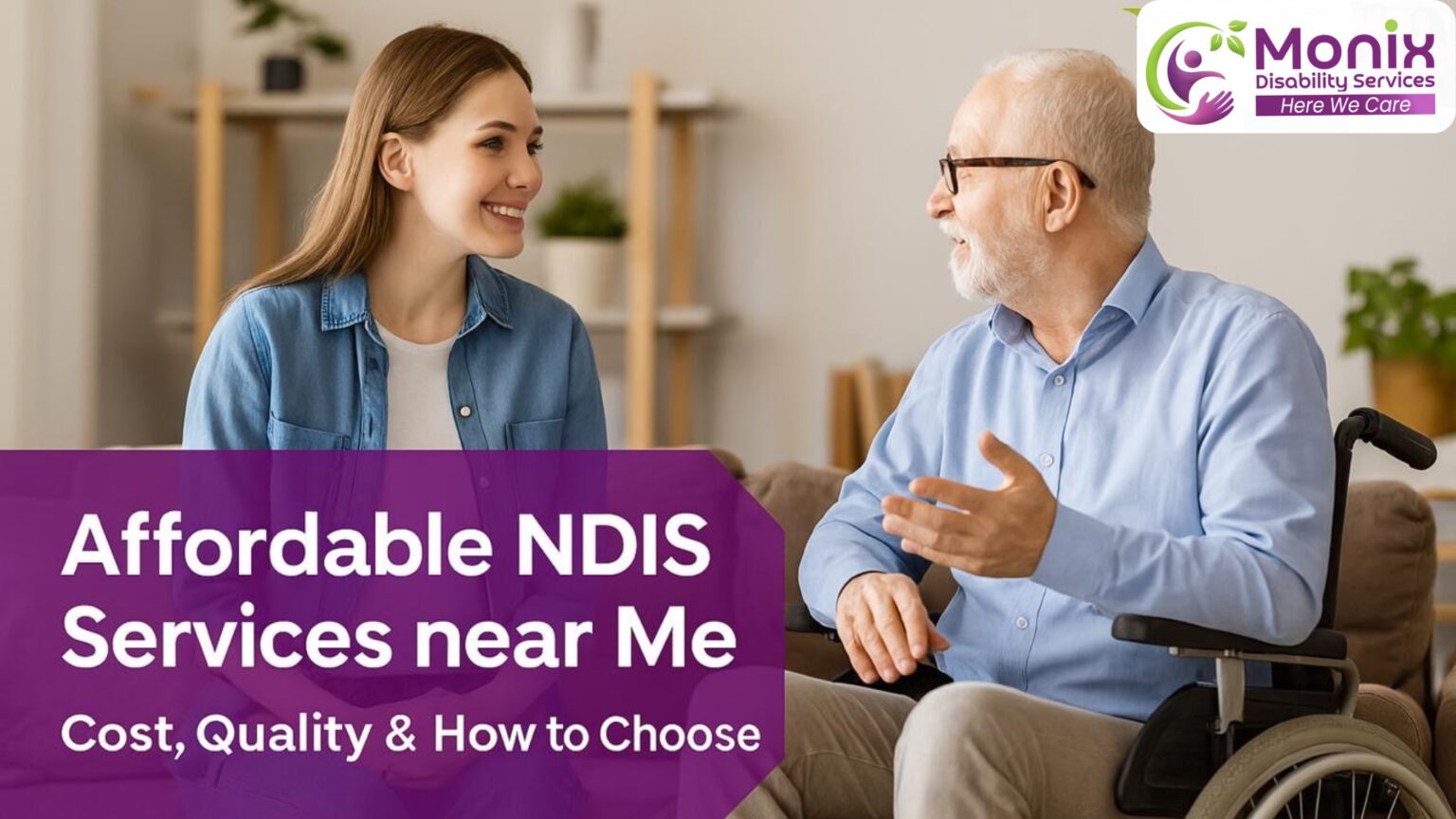 Affordable NDIS Services near Me: Cost, Quality & How to Choose
